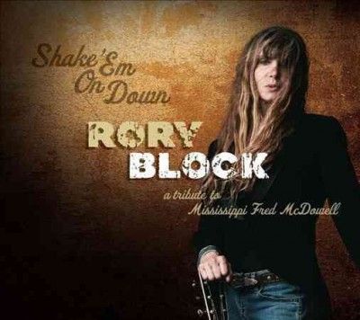 Rory Block - Shake Em On Down: Tribute To Mississip (CD)