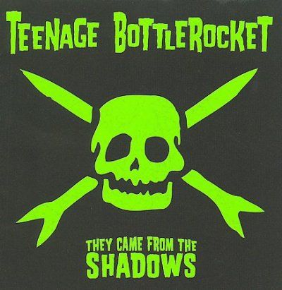 Teenage Bottlerocket - They Came From The Shadows (CD)