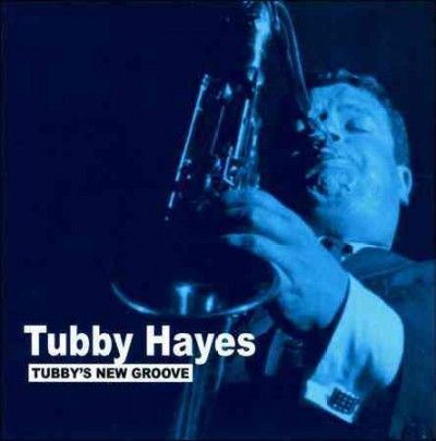 Tubby Hayes - Tubby's New Groove (CD)