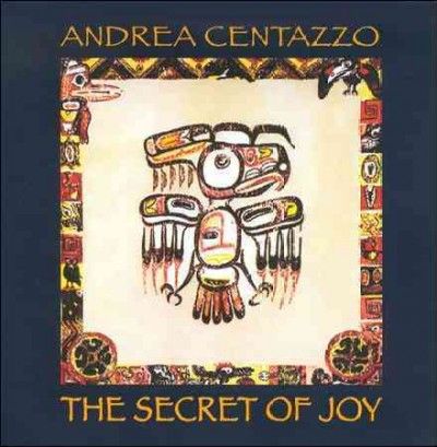 Andrea Centazzo - Cthe Secret Of Joy (CD)