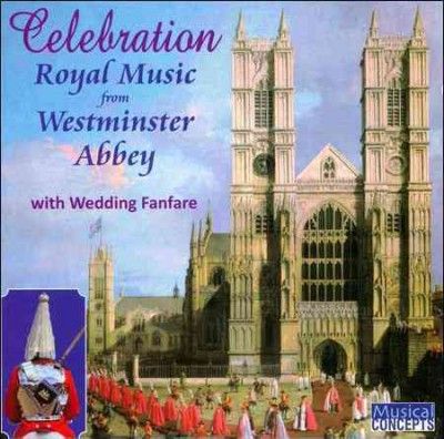 Westminster Abbey Ch - Celebrations Royal &amp; State From Westm (CD)