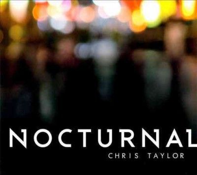 Chris Taylor - Nocturnal (CD)