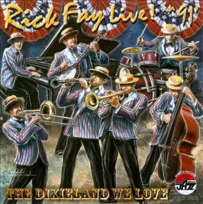 Rick Fay - Rick Fay: Live 91 Dixieland We Love (CD)