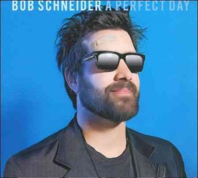 Bob Schneider - Perfect Day (CD)