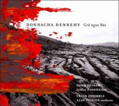Donnacha Dennehy - Gra Agus Bas (CD)