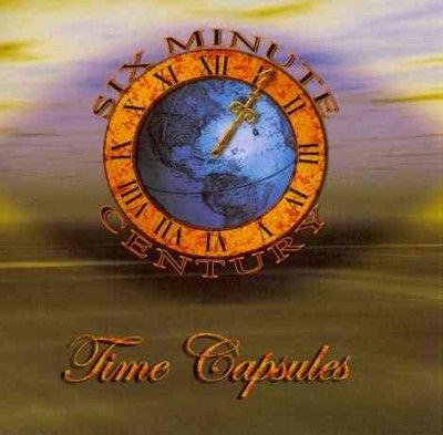 Six Minute Century - Time Capsules (CD)