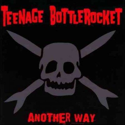 Teenage Bottlerocket - Another Way (CD)