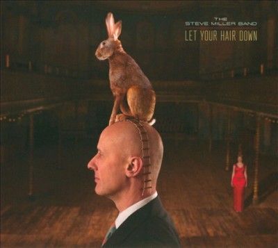Steve Band Miller - Let Your Hair Down (CD)