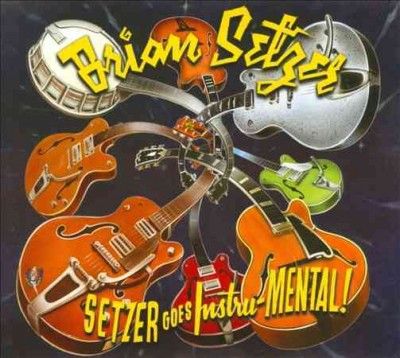 Brian Setzer - Setzer Goes Instru Mental (CD)