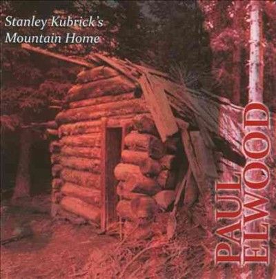 Paul Elwood - Elwood: Stanley Kubrick's Mountain Hom (CD)