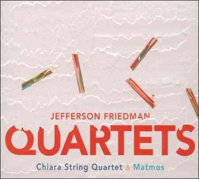 Chiara String Quarte - Friedman: Quartets (CD)