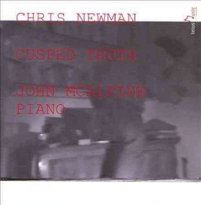 John Mcalpine - Newman: Cusped Truth (CD)