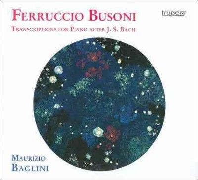 Maurizio Baglini - Busoni: Transcriptions For Piano After (CD)