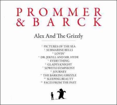 Prommer &amp; Barck - Alex And The Grizzly (CD)