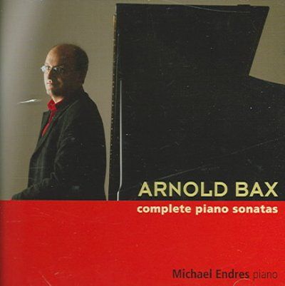 Michael Endres - Bax: Complete Piano Sonatas (CD)