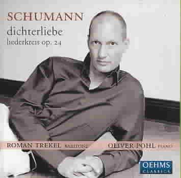 Roman Trekel - Schumann: Dichterliebe Op 48/belsatzar (CD)