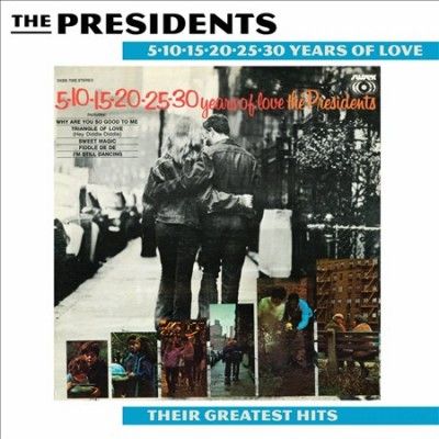 Presidents - 5 - 10 - 15 - 20 - 25 - 30 Years Of Love: Greate (CD)