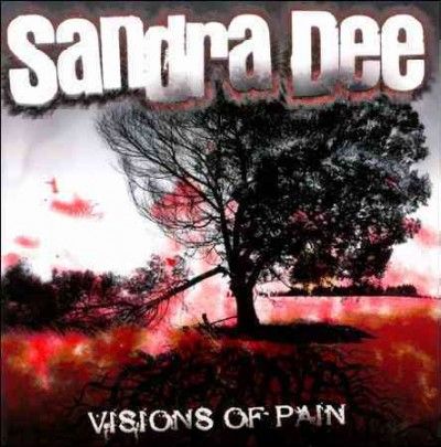 Sandra Dee - Visions Of Pain (CD)