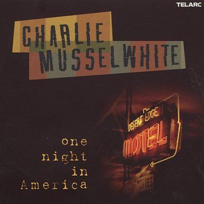 Charlie Musselwhite - One Night In America (CD)