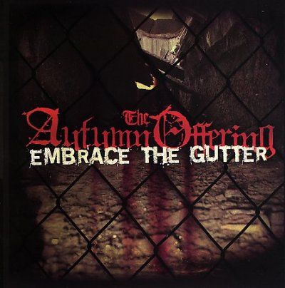 Autumn Offering - Embrace The Gutter (CD)