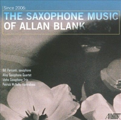 Bill Perconti - Since 2006: Saxophone Music Allan Blan (CD)