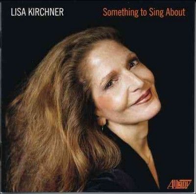 Lisa Kirchner - Lisa Kirchner: Something To Sing About (CD)
