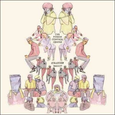 Poison Control Cente - Stranger Ballet (CD)