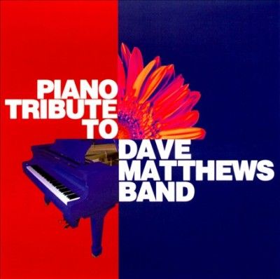Piano Tribute to Dave Matthews Band - (Import CD)