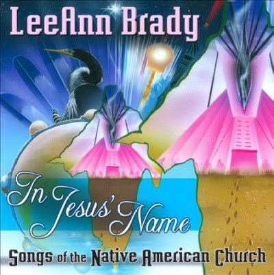 Leeann Brady - In Jesus Name: Songs Of The Native Ame (CD)