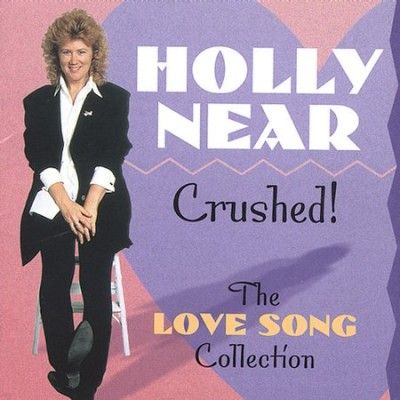 Holly Near - Crushed: Love Song Collection (CD)