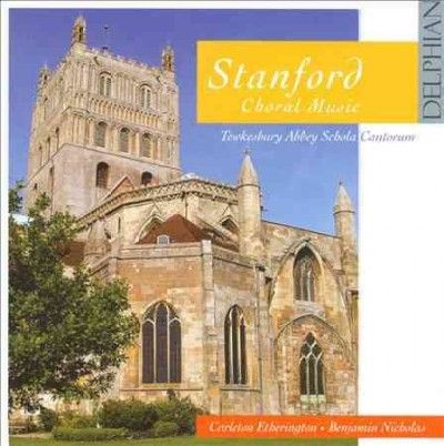 Tewkesbury Abbey Sch - Stanford: Choral Music (CD)