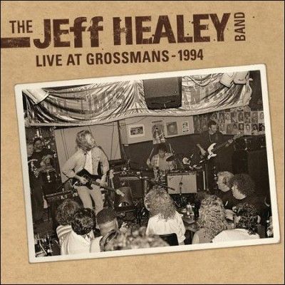 Jeff Band Healey - Live At Grossman's: 1994 (CD)