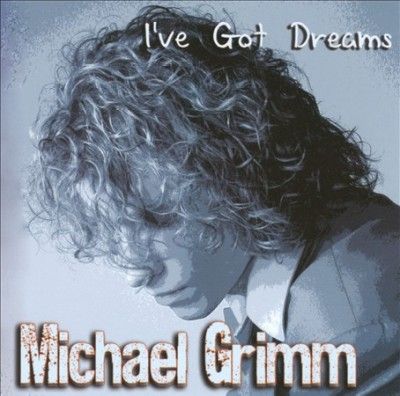 Michael Grimm - I've Got Dreams (CD)