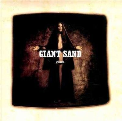 Giant Sand - Glum (25th Anniversary Edition) (CD)