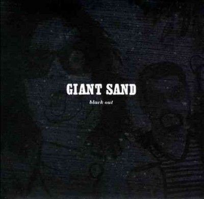 Giant Sand - Black Out (25th Anniversary Edition) (CD)