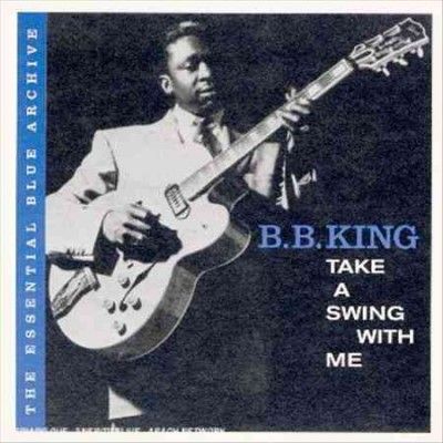 B. B. King - Essential Blue Archive: Take A Swing W (CD)