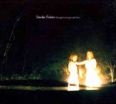 Smoke Fairies - Through Low Light And Trees (CD)