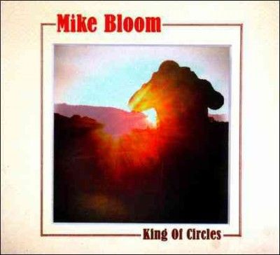 Mike Bloom - King Of Circles (CD)