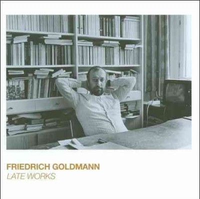 Friedrich Goldmann - Late Works (CD)