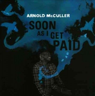 Arnold Mcculler - Soon As I Get Paid (CD)