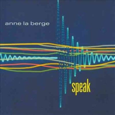 Anne La Berge - Speak (CD)