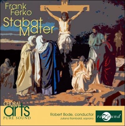 Choral Arts - Ferko: Stabat Mater (CD)