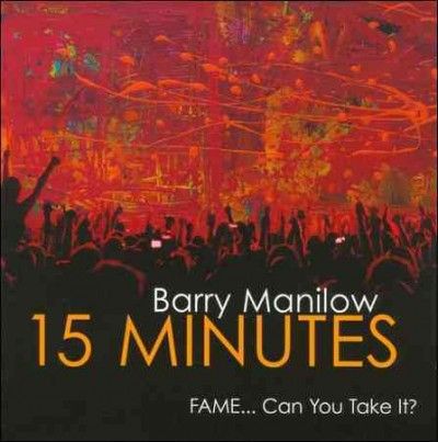 Barry Manilow - 15 Minutes (CD)