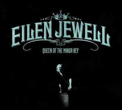 Eilen Jewell - Queen Of The Minor Key (CD)