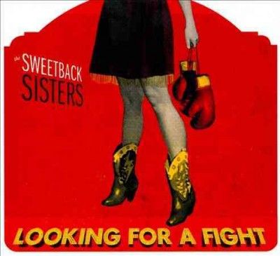 Sweetback Sisters - Looking For A Fight (CD)