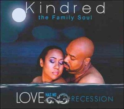 Kindred The Family S - Love Has No Recession (CD)