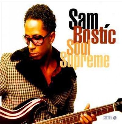 Sam Bostic - Soul Supreme (CD)