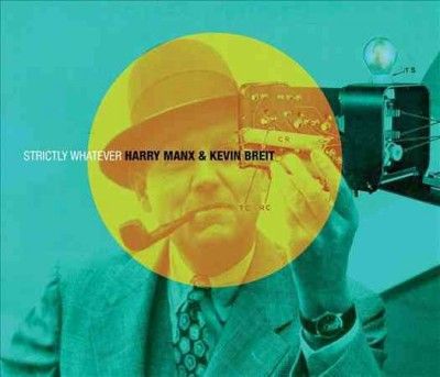 Harry Manx - Strictly Whatever (CD)