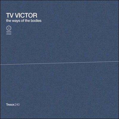 Tv Victor - Ways Of The Bodies/timeless Deccelera (CD)