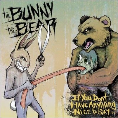 Bunny The Bear - If You Don't Have Anything Nice To Sa (CD)